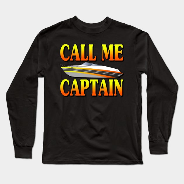 Boat Captain Yacht Boater Motorboat Gift Long Sleeve T-Shirt by Monstershirts